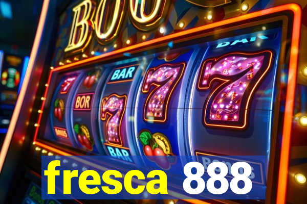 fresca 888